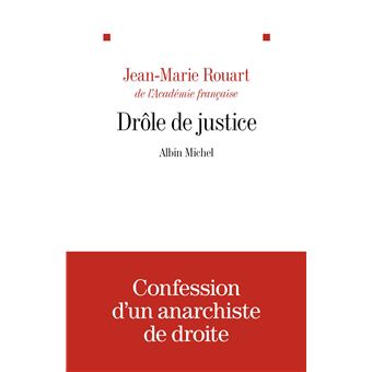 Justice et Littérature: Le Paradoxe de Jean-Marie Rouart