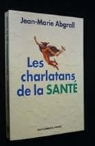 Les charlatans de la santé en France : une menace grandissante pour les citoyens